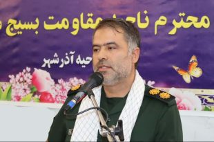 سرهنگ ولی حقیقت به عنوان فرمانده سپاه آذرشهر منصوب شد .
